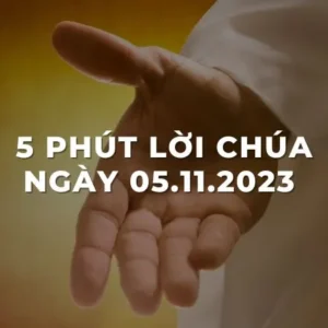 5 Phút lời chúa ngày 05 - 11