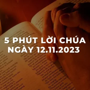 5 Phút lời chúa ngày 12 - 11