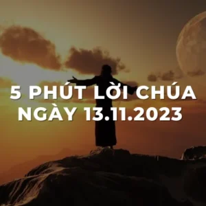 5 Phút lời chúa ngày 13 - 11