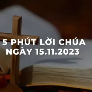 5 Phút lời chúa ngày 15 - 11